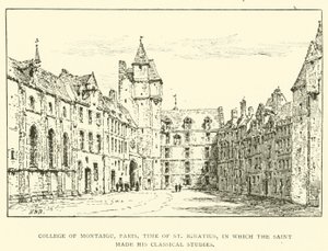 College von Montaigu, Paris, zur Zeit des St. Ignatius, in dem der Heilige seine klassischen Studien machte