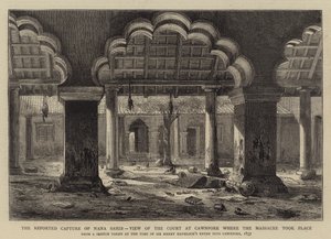 Die gemeldete Gefangennahme von Nana Sahib, Ansicht des Hofes in Cawnpore, wo das Massaker stattfand