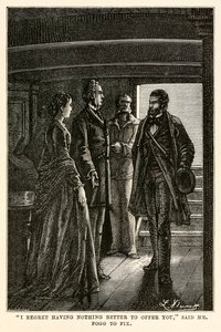 "Es tut mir leid, dass ich Ihnen nichts Besseres anbieten kann", sagte Mr. Fogg zu Fix, aus 