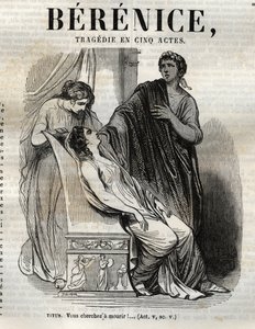 Berenice Tragödie in fünf Akten - Gravur in „Oeuvres de Jean Racine“ illustriert von Pauquet und mit einer Notiz von Emile de La Bedolliere - 1851