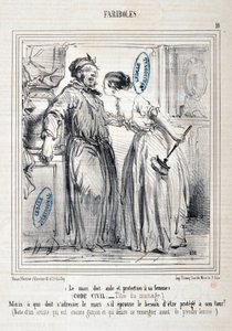 Charivari: Serie FARIBOLES. Der Ehemann schuldet seiner Frau Hilfe und Schutz (Zivilgesetzbuch - Titel der Ehe) - Aber wer muss den Ehemann ansprechen, wenn er das Bedürfnis hat, seinerseits geschützt zu werden? (Anmerkung eines Künstlers, der immer noch e von Honoré Daumier