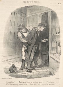 Ich will trinken! Aber ich sage Ihnen ... von Honoré Daumier