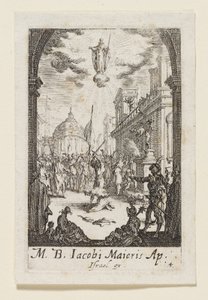 Martyrium des Heiligen Jakobus des Älteren (M. B. Jacobi Maioris) von Jacques Callot