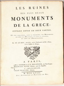 Les Ruines Des Plus Beaux Monuments de la Grèce: Ouvrage Divisé en Deux Parties, Où L