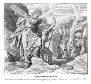 Mose zerbricht die Gesetzestafeln, Exodus