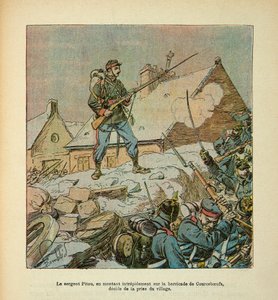 Die Armee der Loire von Eugene Sergent, illustriert von Louis Bombled (Deutsch-Französischer Krieg; Feldzug von 1870-1871): Sergeant Pitou, auf dem Weg zur Barrikade von Courceboeufs, entschlossen, das Dorf im Januar 1871 zu erobern, Sammlung P