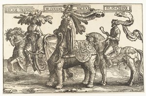 Die Helden Hector von Troja, Alexander der Große und Julius Caesar