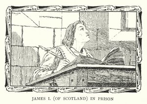 König James I. von Schottland im Gefängnis