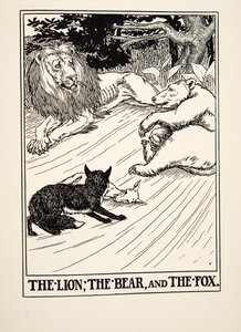 Der Löwe, der Bär und der Fuchs, aus Hundert Fabeln von Äsop, veröffentlicht 1903