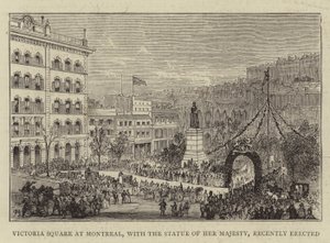 Victoria Square in Montreal, mit der Statue Ihrer Majestät, kürzlich errichtet von Percy William Justyne