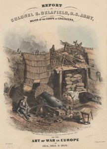Bericht von Oberst R. Delafield, U.S. Army, und Major des Ingenieurkorps, über die Kriegskunst in Europa in den Jahren 1854, 1855 und 1856, lithografiert von Bowen und Co., 1860