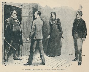 Du Schurke! sagte er. Wo ist meine Tochter, 1892