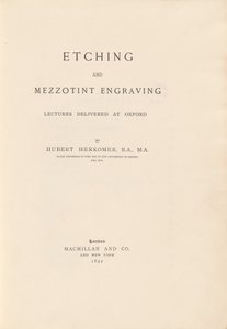 Radierung und Mezzotinto-Vorlesungen gehalten in Oxford von Sir Hubert von Herkomer