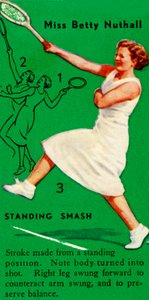Miss Betty Nuthall - Stehender Schlag, ca. 1935