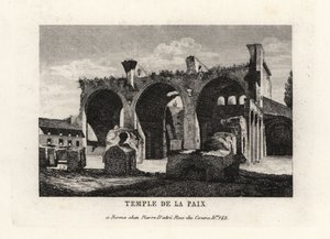 Ansicht der Ruinen des Tempels des Friedens, Templum Pacis, oder des Forums des Vespasian, Rom