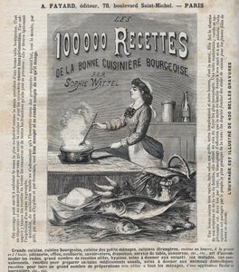 Werbung für das Buch „Les cent mille recettes de la bonne cuisinière bourgeoise“ von Sophie Wattel