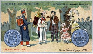 Serie Histoire de la Monnaie Française, veröffentlicht von Chocolat Guérin Boutron. Chromolithographie des 19. Jahrhunderts. Ein Viertel Silberfranc im Jahr 1837 von Unknown artist
