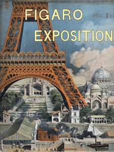 Der Eiffelturm auf der Weltausstellung 1889 in Paris. Titelblatt des Figaro-Supplements vom 15. August von Unknown artist