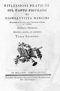 Frontispiz von „Pensieri e riflessioni pratiche sul canto figurato“ von dem italienischen Gesangstheoretiker und Kastraten Giovanni Battista Mancini (1716 - 1800). 1777.