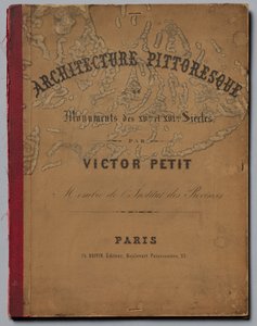 Architektur Pittoresque ou Monuments des XVeme. Et XVIeme. Siecles: Chateaux De France des XV... von Victor Petit