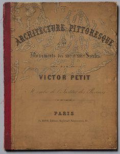 Architektur Pittoresque ou Monuments des xveme. Et xvieme. Siecles...Cover, veröffentlicht 1860