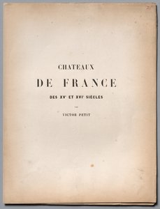 Architektur Pittoresque ou Monuments des xveme. Et xvieme. Siecles...Titelblatt und Inhaltsverzeichnis von Victor Petit