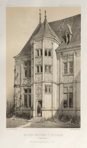 Architektur Pittoresque oder Denkmäler des 15. und 16. Jahrhunderts: Schlösser Frankreichs des 15. und 16. Jahrhunderts: Pl. 43, Altes Haus in Toulouse (Haute-Garonne)