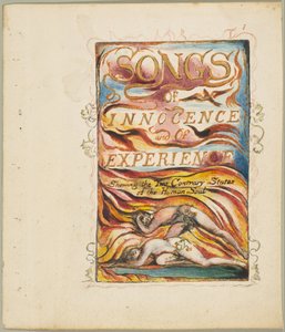 Lieder der Unschuld und der Erfahrung, die zwei gegensätzlichen Zustände der menschlichen Seele zeigend, ca. 1825