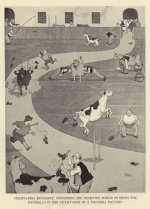 Kultivierung von Auftrieb, Zähigkeit und Widerstandskraft in Häuten für Fußbälle in den Lagerhäusern einer Fußballfabrik von William Heath Robinson
