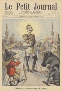 Der deutsche Kaiser auf Reisen