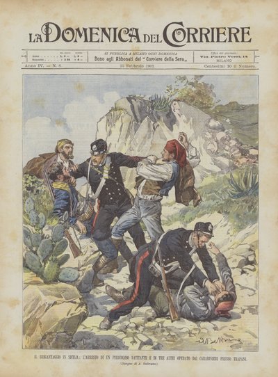 Das Banditentum in Sizilien, die Verhaftung eines gefährlichen Flüchtigen und dreier anderer durch von Achille Beltrame