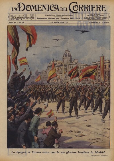 Francos Spanien zieht mit seinen ruhmreichen Fahnen in Madrid ein von Achille Beltrame