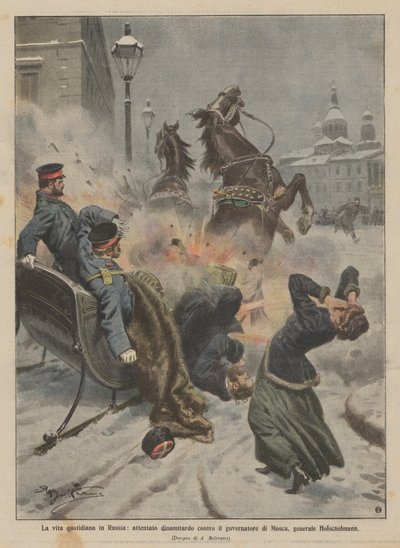 Der Alltag in Russland, ein Bombenanschlag auf den Gouverneur von Moskau, General Holschelmann von Achille Beltrame