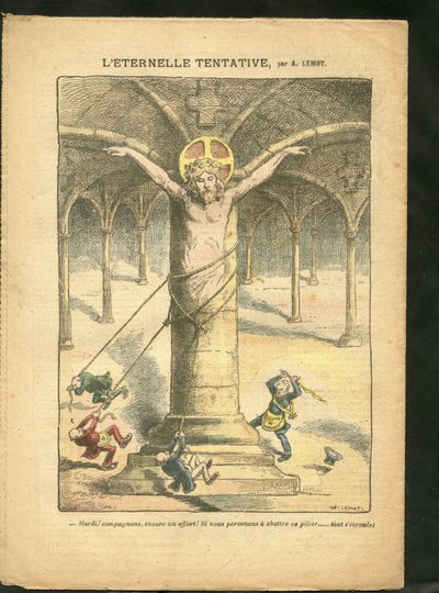 Illustration von Achille Lemot (1846-1909) in Le Pelerin, 28/03/09 - Der ewige Versuch - Klerikal/antirepublikanisch, Antimaconismus Freimaurerei, Religion Glaube, Katholizismus - Laizismus Laizität Laizistische Gesetze - Jesus von Achille Lemot
