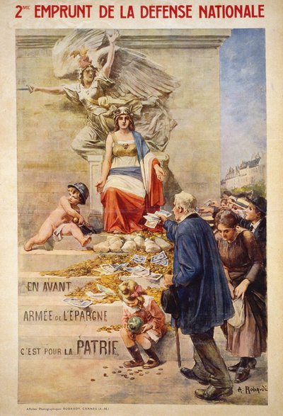 Zweiter Kredit der Nationalen Verteidigung: „Vorwärts, bewaffnet mit Ersparnissen, es ist für das Vaterland“ - Plakat von Robaudi von Alcide Theophile Robaudi