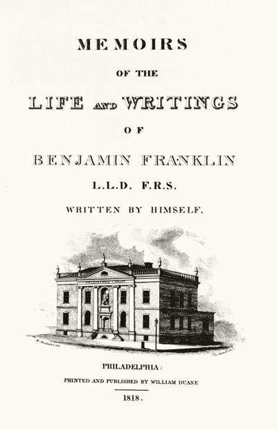 Frontispiz von „Memoirs of the life and writings of Benjamin Franklin“ Autobiographie von Benjamin Franklin. Ausgabe von 1818 von American School