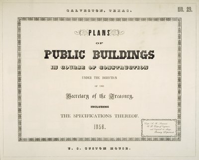 Galveston, Texas, Pläne der im Bau befindlichen öffentlichen Gebäude unter der Leitung des Finanzministers, einschließlich der Spezifikationen von Ammi B. (after) Young
