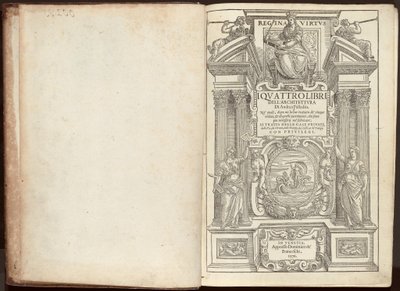 Die vier Bücher der Architektur von Andrea Palladio. In denen, nach einer kurzen Abhandlung über die fünf Ordnungen und den notwendigsten Hinweisen beim Bauen; Es geht um Privathäuser, Straßen, Brücken, Plätze, Xisti und von Andrea Palladio