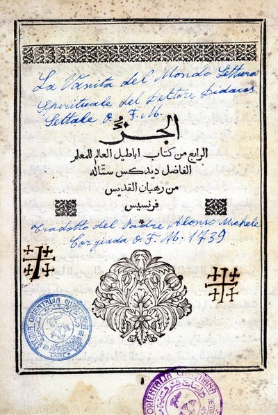 Titelblatt eines arabischen Buches „Die Eitelkeit der Welt, spirituelle Lesung von Doktor Bidacas Lettale“ übersetzt von Pater Alonso Michele ins Italienische, 1739 von Arabic School