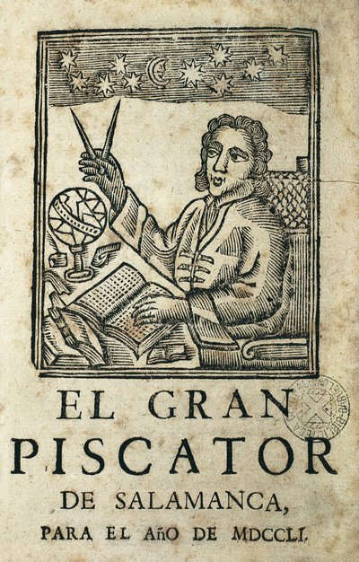 TORRES VILLARROEL, Diego de (1693-1770). Spanischer Schriftsteller, Dichter, Dramatiker, Astrologe, Arzt, Mathematiker, Priester und Professor der Universität Salamanca. Titelblatt von „El Gran Piscator de Salamanca para el año de MDCCLI“. Almanach und Jah von Artist Unknown