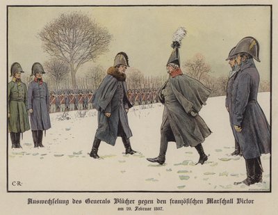 Austausch der gefangenen preußischen und französischen Feldmarschälle Gebhard Blücher und Claude Victor-Perrin, 20. Februar 1807 von Carl Röchling