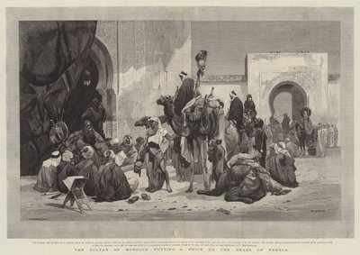 Der Sultan von Marokko setzt einen Preis auf die Köpfe der Rebellen von Charles Auguste Loye