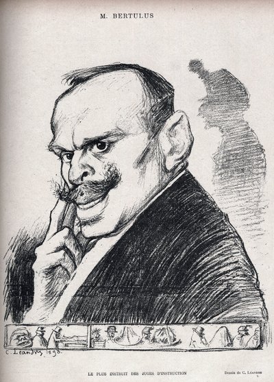 Dreyfus-Affäre - Der gebildetste Untersuchungsrichter - Paul Bertulus 1851-1917 - französischer Magistrat - Karikatur von Charles Leandre (1862-1934) in „Le Rire“ Nummer 197 von 1898 von Charles Leandre