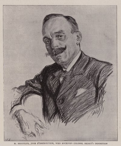 M Bertulus, Untersuchungsrichter, der die Aussage von Colonel Henry entgegennahm von Charles Paul Renouard