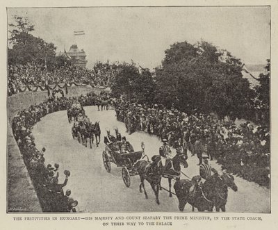 Die Festlichkeiten in Ungarn, Seine Majestät und Graf Szapary, der Premierminister, in der Staatskutsche auf dem Weg zum Palast von English Photographer