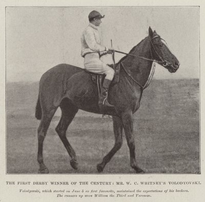 Der erste Derby-Gewinner des Jahrhunderts, Mr. W. C. Whitneys Volodyovski von English Photographer