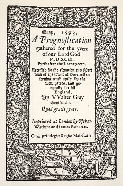 Rand mit dem Globus am Fuß, eine Prognostikation von Walter Gray, gedruckt von Watkins und Roberts, 1593 von English School