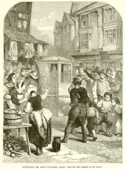 Buckinghan, der Favorit des Königs, fährt in seiner Sänfte durch die Straßen von English School