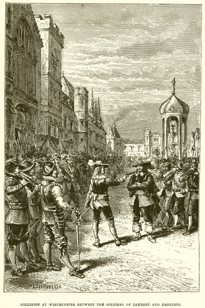 Zusammenstoß in Westminster zwischen den Soldaten von Lambert und Haselrig von English School