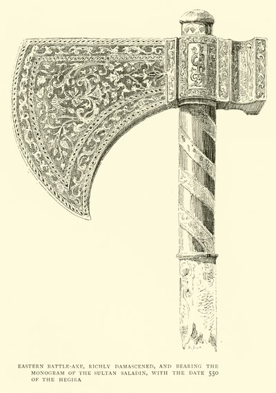 Östliche Streitaxt, reich damasziert, mit dem Monogramm des Sultans Saladin und dem Datum 550 der Hidschra von English School